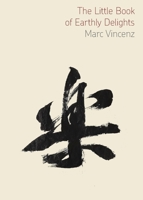 The Little Book of Earthly Delights 1956005145 Book Cover