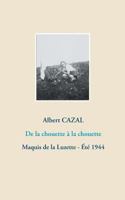 De la chouette à la chouette: Maquis de la Luzette - Été 1944 2322126829 Book Cover