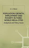 Population Growth, Employment and Poverty in Third-World Mega-Cities: Analytical and Policy Issues 0333594398 Book Cover
