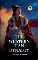 The Western Han Dynasty: A History of China 9189998081 Book Cover