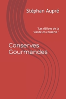 Conserves Gourmandes: "Les délices de la viande en conserve " B0C6BYVTV2 Book Cover