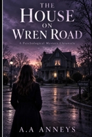 The House on Wren Road B0HKLXRCN1 Book Cover