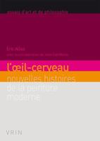 L'Oeil-Cerveau: Nouvelles Histoires de La Peinture Moderne 2711619095 Book Cover