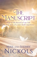 The Manuscript: Hope in the Record of our Life -- The True Story of a Near Death Experience B0BJ4MMT6J Book Cover