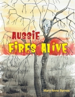 Aussie Fires Alive 0228830338 Book Cover