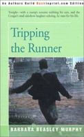 Tripping the Runner 0595153984 Book Cover