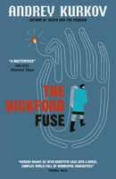 The Bickford Fuse 0857055585 Book Cover