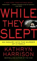 While They Slept: An Inquiry into the Murder of a Family 0345516605 Book Cover