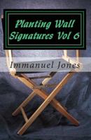 Planting Wall Signatures Vol 6: Putting Fat on your head 1481815253 Book Cover