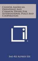 Chinese-American Friendship and Common Desire for International Peace and Cooperation 125857439X Book Cover