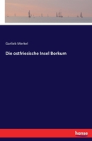 Die Ostfriesische Insel Borkum 3743421305 Book Cover