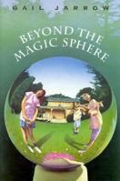 Beyond the Magic Sphere 0380726645 Book Cover