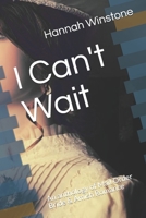I Can't Wait: An anthology of Mail Order Bride & Amish Romance B08KZ1VD8L Book Cover
