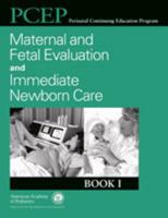 PCEP Maternal and Fetal Evaluation and Immediate Newborn Care (Book I) 1581102151 Book Cover