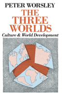 The Three Worlds: Culture and World Development 0226907554 Book Cover
