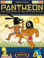 Pantheon: The True Story of the Egyptian Deities 1910620203 Book Cover