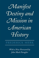 Manifest Destiny and Mission in American History 0674548051 Book Cover