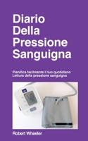 Diario Della Pressione Sanguigna - Edizione italiana 1715272021 Book Cover