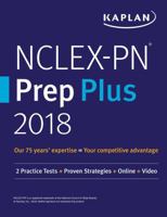 NCLEX-PN Prep Plus 2018: 2 Practice Tests + Proven Strategies + Online + Video (Kaplan Test Prep) 1506233341 Book Cover