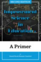 Improvement Science in Education: A Primer (Improvement Science in Education and Beyond) 1975503554 Book Cover
