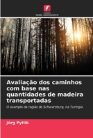 Avaliação dos caminhos com base nas quantidades de madeira transportadas 6209647863 Book Cover