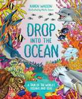 Drop into the Ocean: A Tour of the World's Oceans and Seas 1741178959 Book Cover