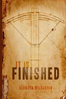 It Is Finished 1973928566 Book Cover