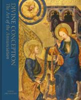 Divine Conception: The Art of the Annunciation 1911604112 Book Cover