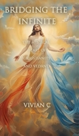 Bridging the Infinite: The Mystical Heart of Christianity and VedAnta B0G3XS57XN Book Cover