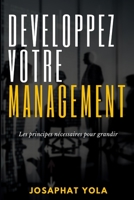 Développez votre Management: Les principes nécessaires pour grandir B09BN49SM7 Book Cover