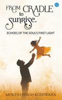 From Cradle To Sunrise 9371399481 Book Cover