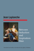 Between Seduction and Inspiration: Man 1942254059 Book Cover