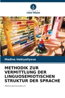 Methodik Zur Vermittlung Der Linguosemiotischen Struktur Der Sprache 6630206754 Book Cover