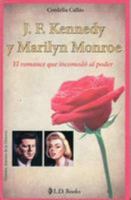 J. F. Kennedy y Marilyn Monroe: El Romance Que Incomodo Al Poder 1505827906 Book Cover