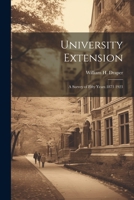 University Extension: A Survey of Fifty Years 1873 1923 1022047221 Book Cover