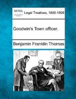 Goodwin's Town officer. 1240049234 Book Cover