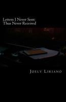 Letters I Never Sent: Thus Never Received 1725106906 Book Cover