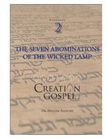 Creation Gospel Workbook Two: The Wicked Lamp, Seven Seals, Seven Trumpets, and Seven Bowls (The Creation Gospel) 1717357040 Book Cover