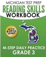 MICHIGAN TEST PREP Reading Skills Workbook M-STEP Daily Practice Grade 3: Preparation for the M-STEP English Language Arts Assessments 1979937915 Book Cover
