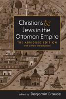 Christians & Jews in the Ottoman Empire: The Functioning of a Plural Society 0841905207 Book Cover