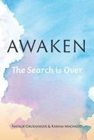 Awaken: The Search is Over 0646959425 Book Cover