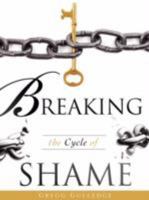 Breaking the Cycle of Shame 1606475258 Book Cover