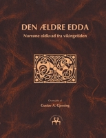Den ældre Edda: Norrøne oldkvad fra vikingetiden (Norwegian Edition) 8743016081 Book Cover