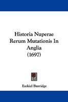 Historia Nuperae Rerum Mutationis In Anglia 1104291894 Book Cover