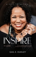 Inspire: A Call to Action 1735807354 Book Cover