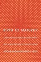 Birth to Maturity: A Study in Psychological Development 0300030290 Book Cover