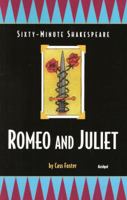 Sixty-Minute Shakespeare : Romeo and Juliet (The Sixty-Minute Shakespeare Series) 1877749389 Book Cover