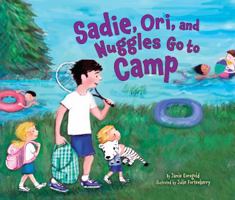 Sadie, Ori, and Nuggles Go to Camp 1467704245 Book Cover