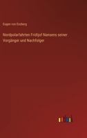 Nordpolarfahrten Fridtjof Nansens seiner Vorg�nger und Nachfolger 3563937192 Book Cover