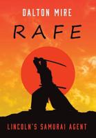 Rafe: Lincoln's Samurai Agent 1525530690 Book Cover